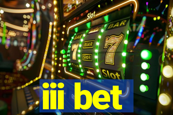 iii bet